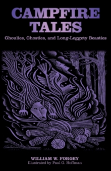 Campfire Tales : Ghoulies, Ghosties, And Long-Leggety Beasties
