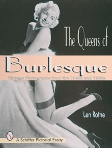 The Queens of Burlesque : Vintage Photographs from the 1940s and 1950s, Paperback Book The Queens of Burlesque : Vintage Photographs from the 1940s and 1950s, Paperback Book