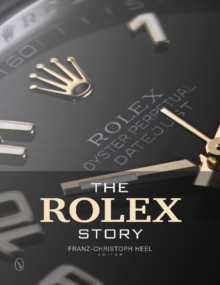 The Rolex Story, Hardback Book The Rolex Story, Hardback Book