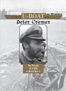 German U-Boat Ace Peter Cremer, Hardback Book German U-Boat Ace Peter Cremer, Hardback Book