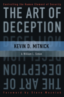 The Art of Deception : Controlling the Human Element of Security, Paperback Book The Art of Deception : Controlling the Human Element of Security, Paperback Book