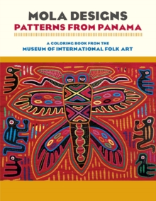 Mola Designs Patterns from Panama Coloring Book, Paperback / softback Book Mola Designs Patterns from Panama Coloring Book, Paperback / softback Book