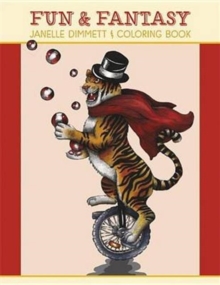 Janelle Dimmett Fun & Fantasy Coloring Book, Paperback / softback Book Janelle Dimmett Fun & Fantasy Coloring Book, Paperback / softback Book
