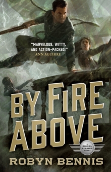 By Fire Above : A Signal Airship Novel, Hardback Book By Fire Above : A Signal Airship Novel, Hardback Book