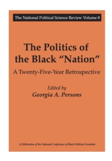 The Politics of the Black Nation : A Twenty-five-year Retrospective