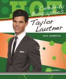 Taylor Lautner : Film Superstar