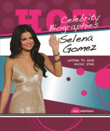 Selena Gomez : Latina TV and Music Star