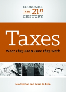 Taxes : What They Are and How They Work