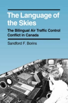 Language of the Skies : The Bilingual Air Traffic Control Conflict in Canada