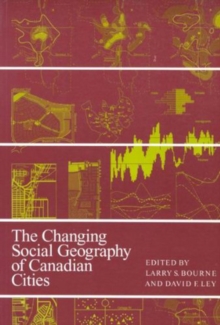 The Changing Social Geography of Canadian Cities : Volume 2