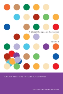 Foreign Relations in Federal Countries : Volume 5