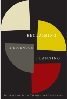 Reclaiming Indigenous Planning : Volume 70
