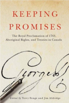 Keeping Promises : The Royal Proclamation of 1763, Aboriginal Rights, and Treaties in Canada Volume 78