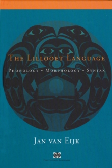 The Lillooet Language : Phonology, Morphology, Syntax