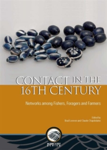 Contact in the 16th Century : Networks Among Fishers, Foragers and Farmers
