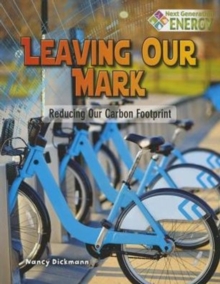Leaving Our Mark : Reducing Our Carbon Footprint