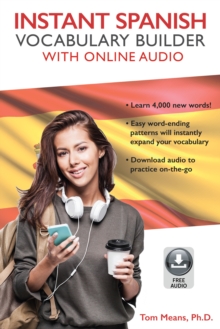Instant Spanish Vocabulary Builder with Online Audio, Paperback / softback Book Instant Spanish Vocabulary Builder with Online Audio, Paperback / softback Book