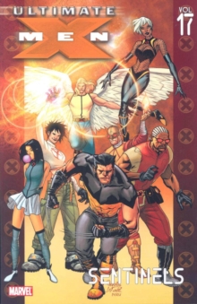 Ultimate X-men Vol.17: Sentinels, Paperback Book Ultimate X-men Vol.17: Sentinels, Paperback Book
