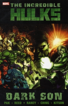 Incredible Hulks : Incredible Hulks: Dark Son Dark Son, Paperback / softback Book Incredible Hulks : Incredible Hulks: Dark Son Dark Son, Paperback / softback Book