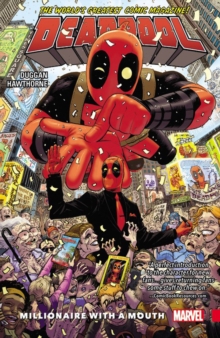 Deadpool: World's Greatest Vol. 1 - Millionaire With A Mouth, Paperback / softback Book Deadpool: World's Greatest Vol. 1 - Millionaire With A Mouth, Paperback / softback Book