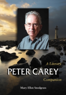 Peter Carey : A Literary Companion