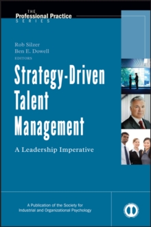 Strategy-Driven Talent Management : A Leadership Imperative