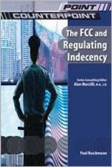 The FCC and Regulating Indecency