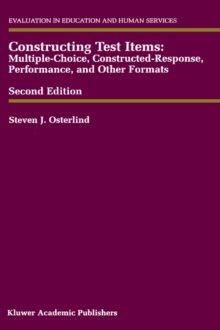 Constructing Test Items : Multiple-choice, Constructed-response, Performance and Other Formats