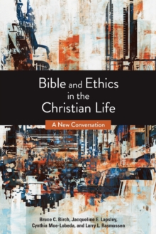 Bible and Ethics in the Christian Life : A New Conversation, Paperback / softback Book Bible and Ethics in the Christian Life : A New Conversation, Paperback / softback Book