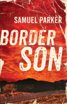 Border Son, Paperback / softback Book Border Son, Paperback / softback Book