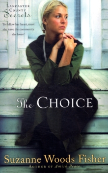 The Choice : A Novel, Paperback / softback Book The Choice : A Novel, Paperback / softback Book