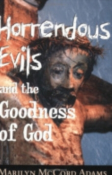 Horrendous Evils and the Goodness of God