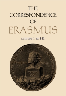 The Correspondence of Erasmus : Letters 1-141, Volume 1