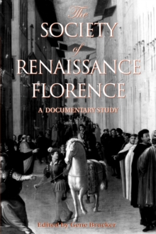 The Society of Renaissance Florence : A Documentary Study