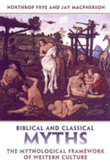 Biblical and Classical Myths : The Mythological Framework of Western Culture
