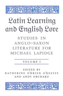 Latin Learning and English Lore (Volumes I & II) : Studies in Anglo-Saxon Literature for Michael Lapidge