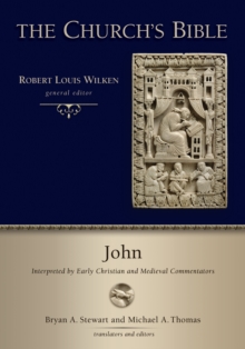 John : Interpreted by Early Christian and Medieval Commentators, Hardback Book John : Interpreted by Early Christian and Medieval Commentators, Hardback Book
