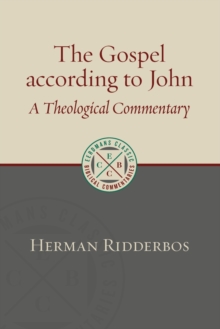 Gospel of John : A Theological Commentary