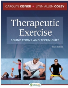 Therapeutic Exercise 6e Foundations and Techniques, Hardback Book Therapeutic Exercise 6e Foundations and Techniques, Hardback Book