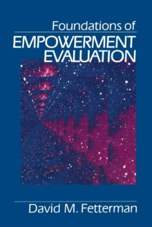 Foundations of Empowerment Evaluation, Paperback / softback Book Foundations of Empowerment Evaluation, Paperback / softback Book