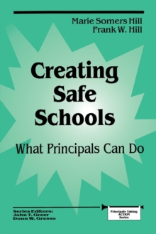 Creating Safe Schools : What Principals Can Do