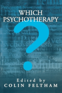 Which Psychotherapy? : Leading Exponents Explain Their Differences, Paperback / softback Book Which Psychotherapy? : Leading Exponents Explain Their Differences, Paperback / softback Book