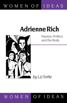 Adrienne Rich : Passion, Politics and the Body