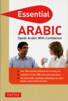 Essential Arabic : Speak Arabic with Confidence! (Arabic Phrasebook & Dictionary)