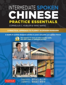 Intermediate Mandarin Chinese Speaking and Listening Practice : A Workbook for Intermediate Learners of Spoken Chinese, Mixed media product Book Intermediate Mandarin Chinese Speaking and Listening Practice : A Workbook for Intermediate Learners of Spoken Chinese, Mixed media product Book
