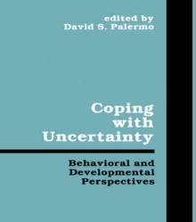 Coping With Uncertainty : Behavioral and Developmental Perspectives