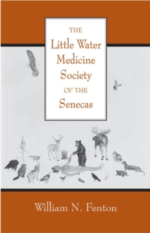 The Little Water Medicine Society of the Senecas Volume 242
