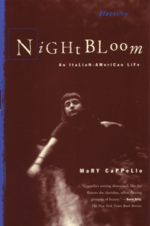 Night Bloom : An Italian-American Life
