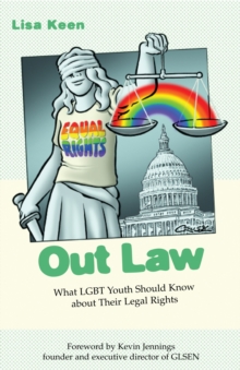 Out Law : What LGBT Youth Should Know about Their Legal Rights