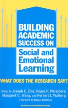 Building Academic Success on Social and Emotional Learning : What Does the Research Say?
